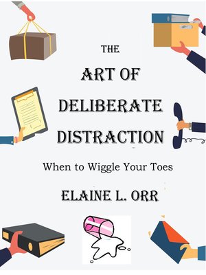 cover image of The Art of Deliberate Distraction